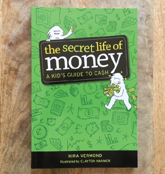 The Secret Life of Money – A Kid’s Guide to Cash